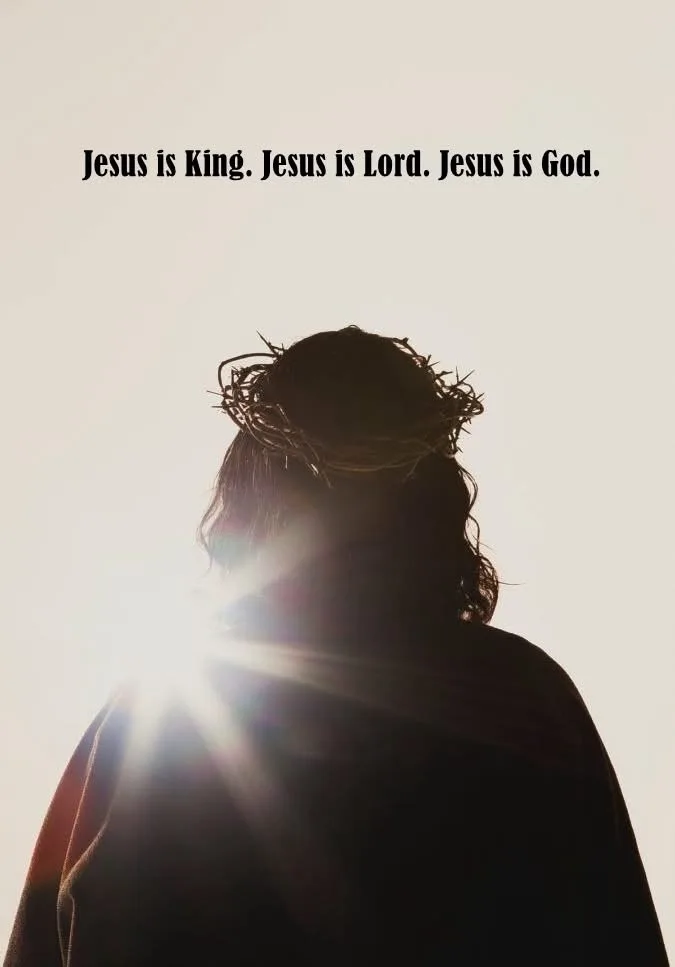 Silhouette of Jesus at sunrise wearing the crown of thorns, beneath the words “Jesus is King. Jesus is Lord. Jesus is God.”